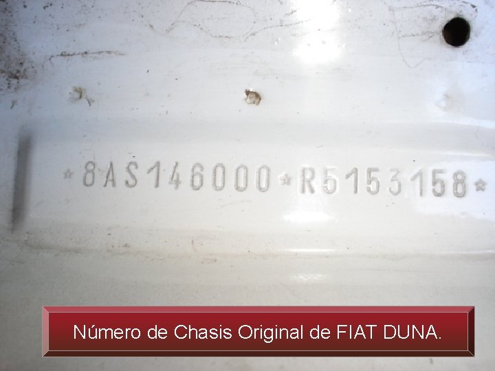 Número de Chasis Original de FIAT DUNA. 