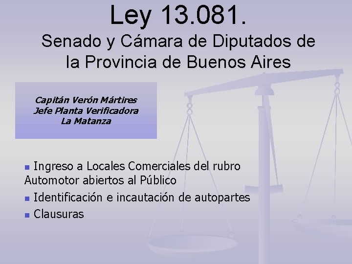 Ley 13. 081. Senado y Cámara de Diputados de la Provincia de Buenos Aires