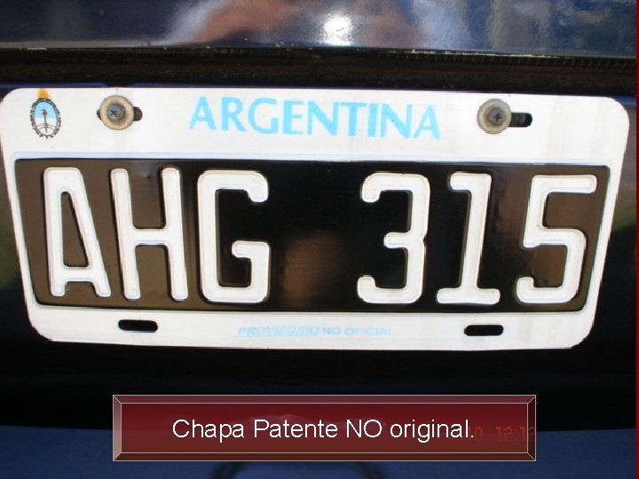 Chapa Patente NO original. 