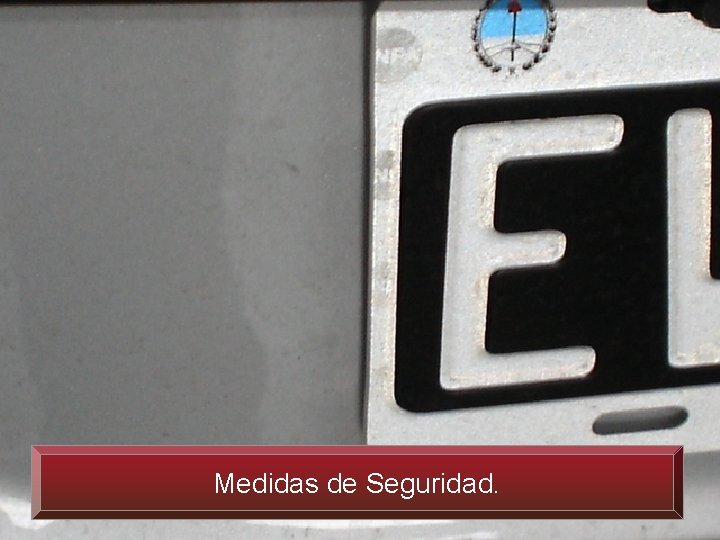 Medidas de Seguridad. 