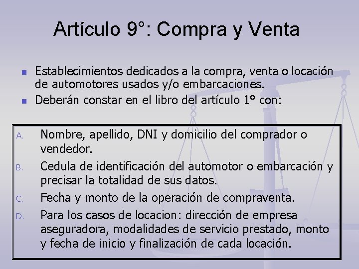 Artículo 9°: Compra y Venta n n A. B. C. D. Establecimientos dedicados a