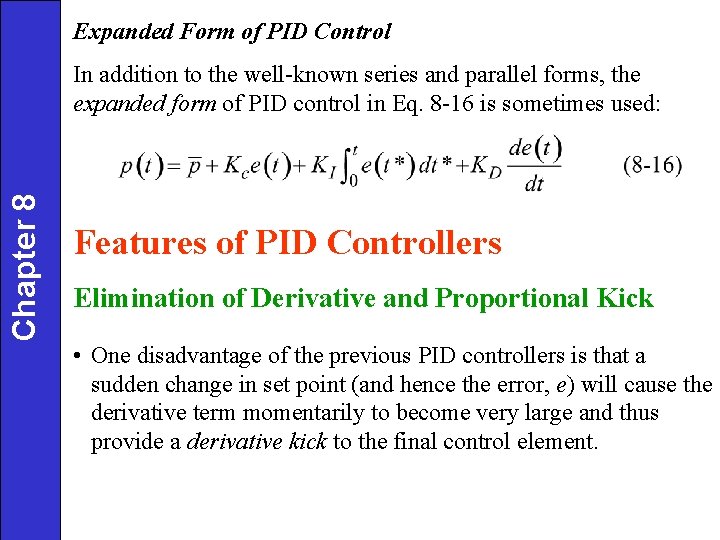 Expanded Form of PID Control Chapter 8 In addition to the well-known series and