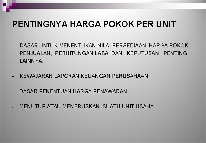 PENTINGNYA HARGA POKOK PER UNIT - DASAR UNTUK MENENTUKAN NILAI PERSEDIAAN, HARGA POKOK PENJUALAN,