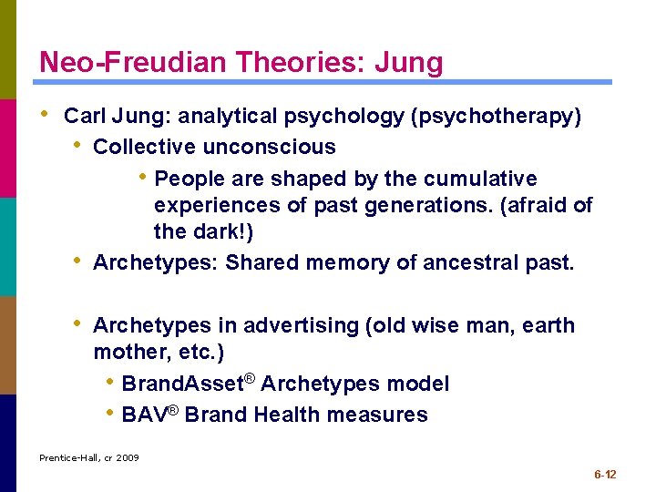 Neo-Freudian Theories: Jung • Carl Jung: analytical psychology (psychotherapy) • Collective unconscious • People Neo-Freudian Theories: Jung • Carl Jung: analytical psychology (psychotherapy) • Collective unconscious • People