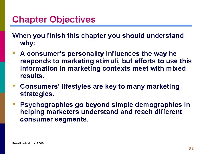 Chapter Objectives When you finish this chapter you should understand why: • A consumer’s Chapter Objectives When you finish this chapter you should understand why: • A consumer’s
