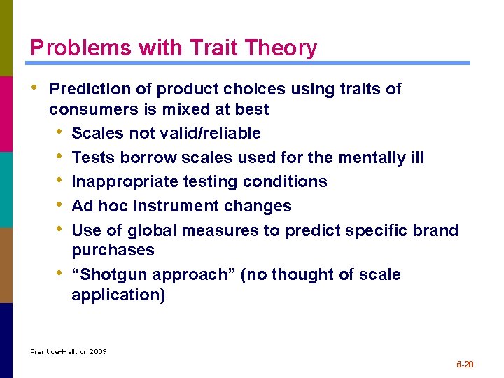 Problems with Trait Theory • Prediction of product choices using traits of consumers is Problems with Trait Theory • Prediction of product choices using traits of consumers is