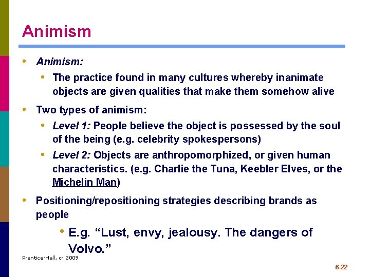 Animism • Animism: • The practice found in many cultures whereby inanimate objects are Animism • Animism: • The practice found in many cultures whereby inanimate objects are