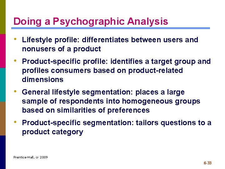 Doing a Psychographic Analysis • Lifestyle profile: differentiates between users and nonusers of a Doing a Psychographic Analysis • Lifestyle profile: differentiates between users and nonusers of a