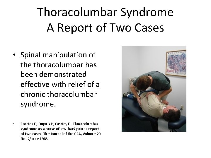 Thoracolumbar Syndrome A Report of Two Cases • Spinal manipulation of the thoracolumbar has