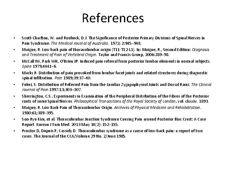References • • • Scott-Charlton, W. and Roebuck, D. J. The Significance of Posterior