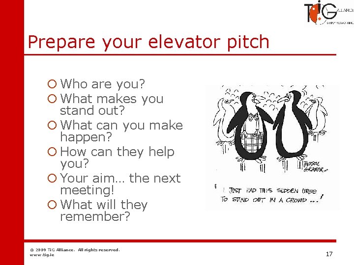 Networking Prepare your elevator pitch ¡ Who are you? ¡ What makes you stand