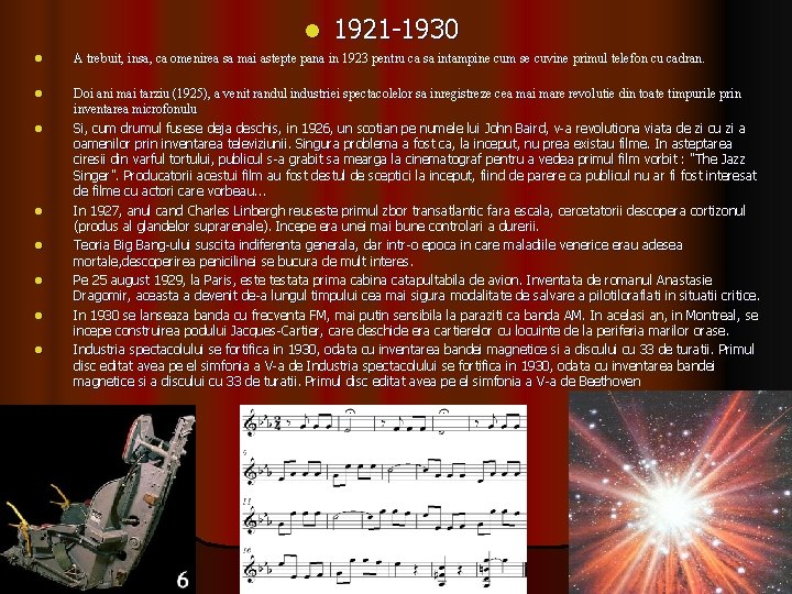 l 1921 -1930 l A trebuit, insa, ca omenirea sa mai astepte pana in l 1921 -1930 l A trebuit, insa, ca omenirea sa mai astepte pana in