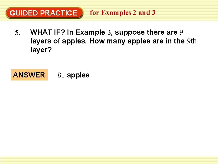 GUIDED PRACTICE 5. for Examples 2 and 3 WHAT IF? In Example 3, suppose GUIDED PRACTICE 5. for Examples 2 and 3 WHAT IF? In Example 3, suppose