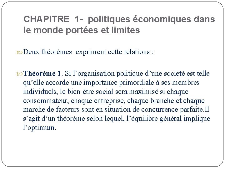 CHAPITRE 1 - politiques économiques dans le monde portées et limites Deux théorèmes expriment