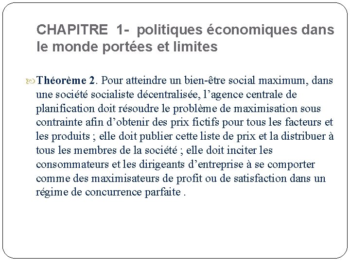 CHAPITRE 1 - politiques économiques dans le monde portées et limites Théorème 2. Pour