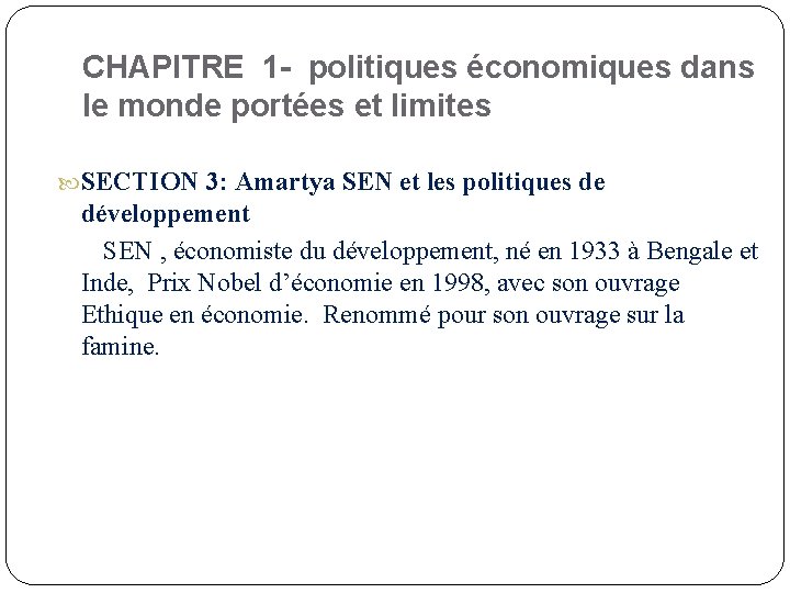 CHAPITRE 1 - politiques économiques dans le monde portées et limites SECTION 3: Amartya