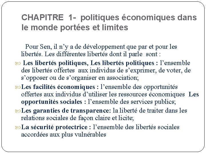 CHAPITRE 1 - politiques économiques dans le monde portées et limites Pour Sen, il