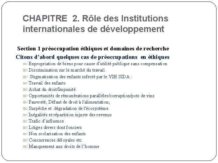 CHAPITRE 2. Rôle des Institutions internationales de développement Section 1 préoccupation éthiques et domaines