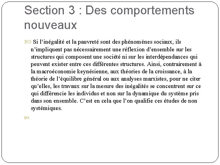 Section 3 : Des comportements nouveaux Si l’inégalité et la pauvreté sont des phénomènes