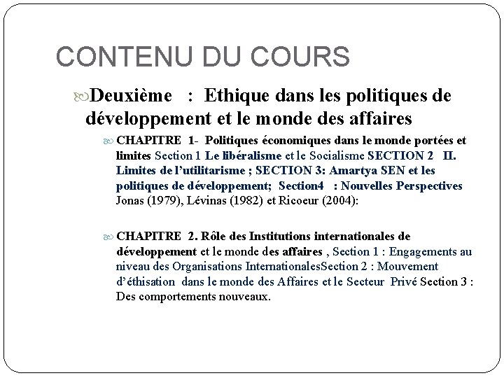 CONTENU DU COURS Deuxième : Ethique dans les politiques de développement et le monde