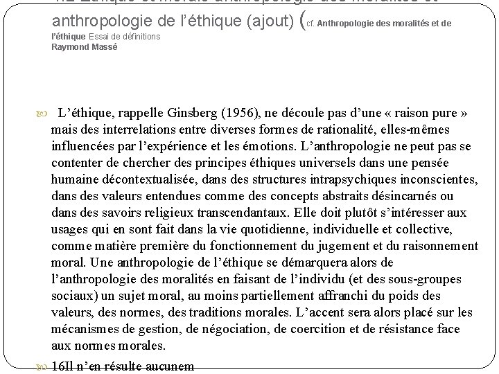1. 2 Ethique et morale anthropologie des moralités et anthropologie de l’éthique (ajout) (cf.