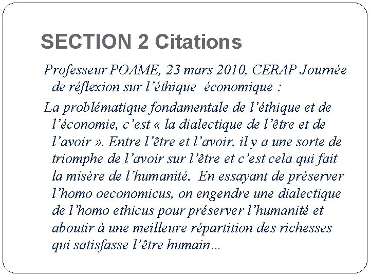 SECTION 2 Citations Professeur POAME, 23 mars 2010, CERAP Journée de réflexion sur l’éthique