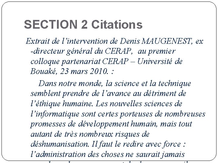 SECTION 2 Citations Extrait de l’intervention de Denis MAUGENEST, ex -directeur général du CERAP,