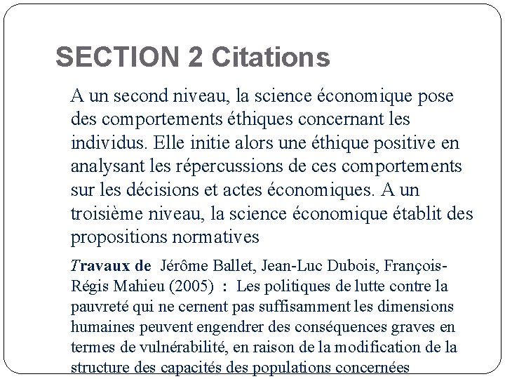 SECTION 2 Citations A un second niveau, la science économique pose des comportements éthiques