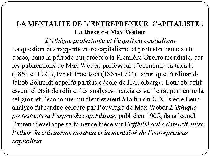 LA MENTALITE DE L’ENTREPRENEUR CAPITALISTE : La thèse de Max Weber L’éthique protestante et