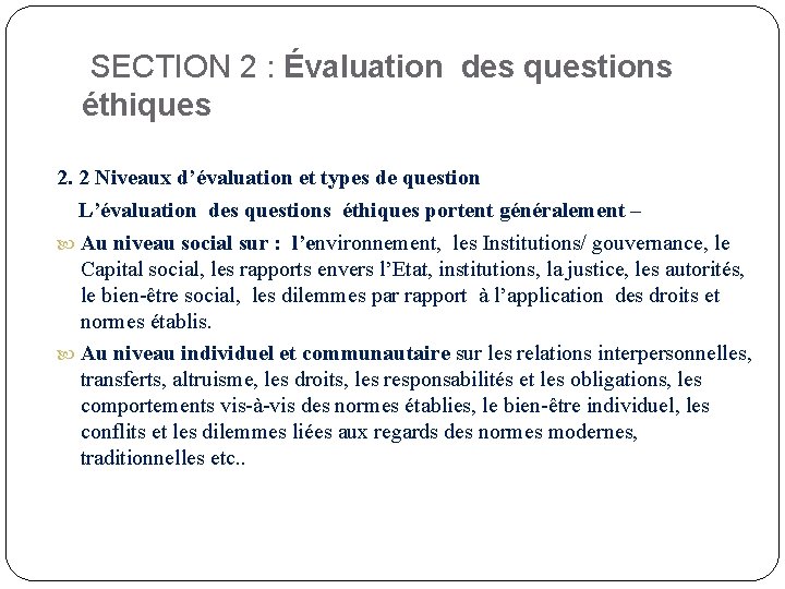 SECTION 2 : Évaluation des questions éthiques 2. 2 Niveaux d’évaluation et types de