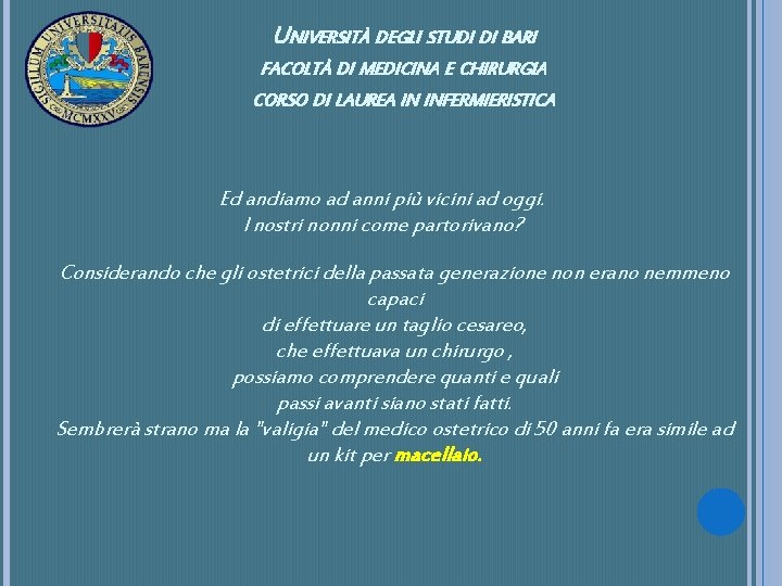 UNIVERSITÀ DEGLI STUDI DI BARI FACOLTÀ DI MEDICINA E CHIRURGIA CORSO DI LAUREA IN