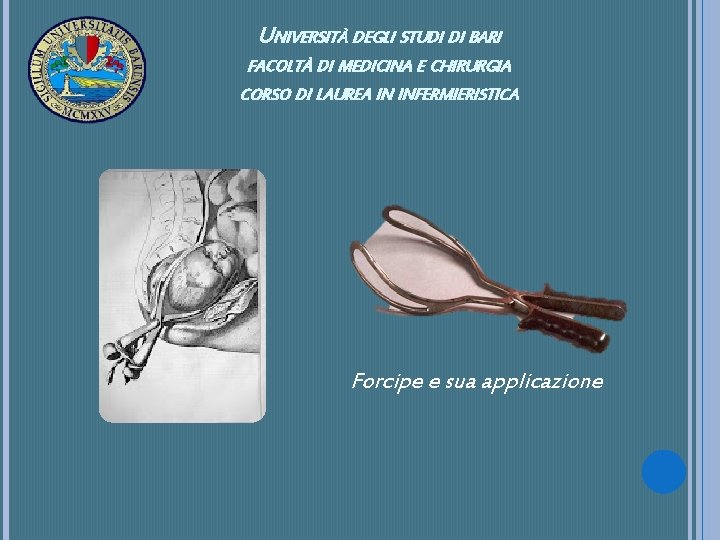 UNIVERSITÀ DEGLI STUDI DI BARI FACOLTÀ DI MEDICINA E CHIRURGIA CORSO DI LAUREA IN