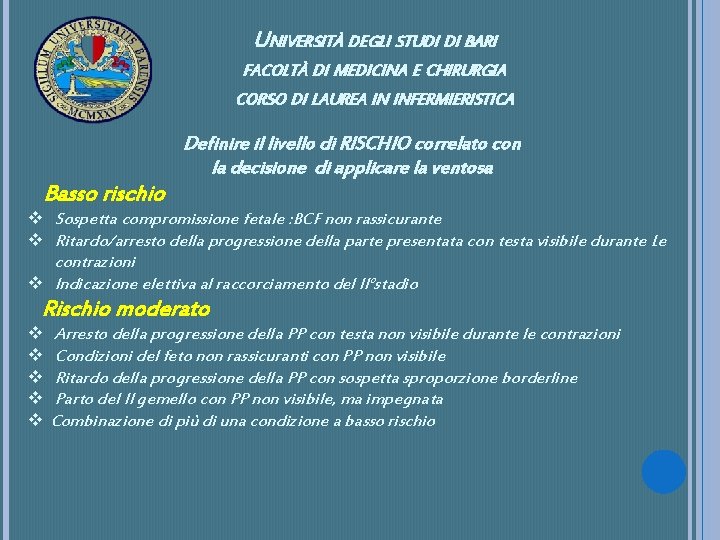 UNIVERSITÀ DEGLI STUDI DI BARI FACOLTÀ DI MEDICINA E CHIRURGIA CORSO DI LAUREA IN