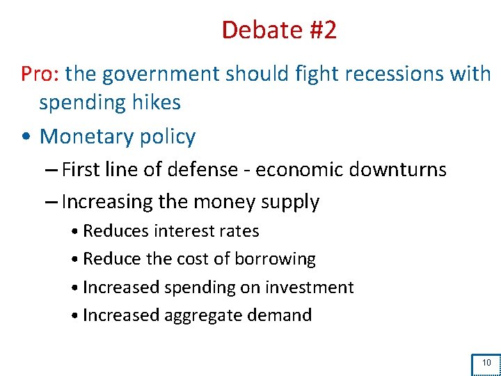 Debate #2 Pro: the government should fight recessions with spending hikes • Monetary policy