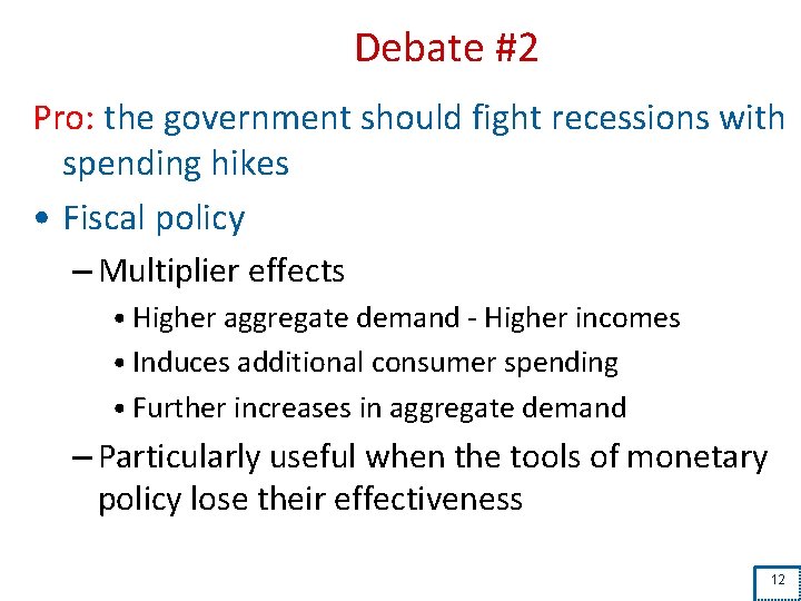 Debate #2 Pro: the government should fight recessions with spending hikes • Fiscal policy