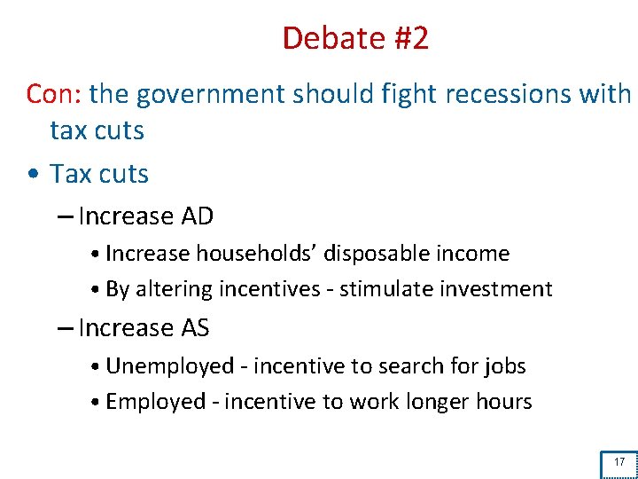 Debate #2 Con: the government should fight recessions with tax cuts • Tax cuts