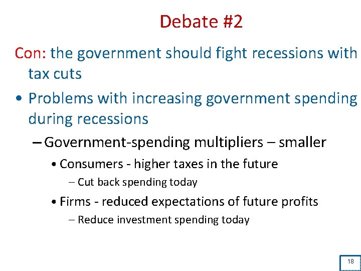 Debate #2 Con: the government should fight recessions with tax cuts • Problems with