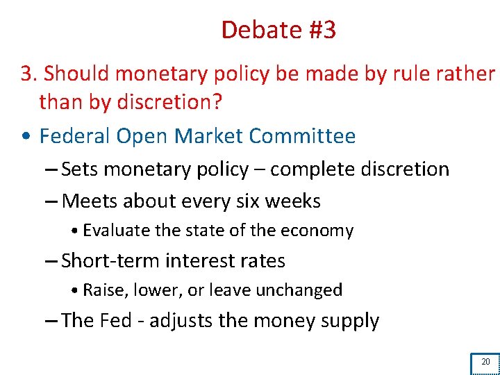 Debate #3 3. Should monetary policy be made by rule rather than by discretion?