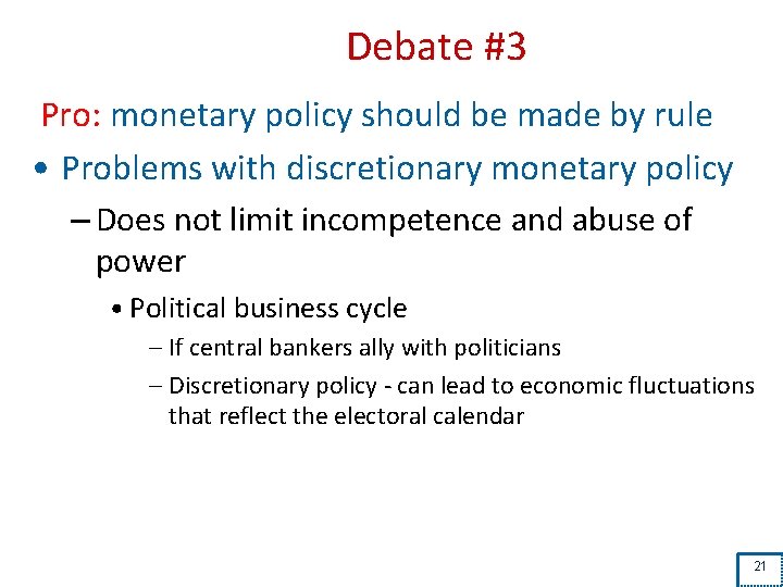 Debate #3 Pro: monetary policy should be made by rule • Problems with discretionary