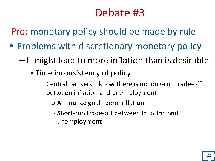 Debate #3 Pro: monetary policy should be made by rule • Problems with discretionary