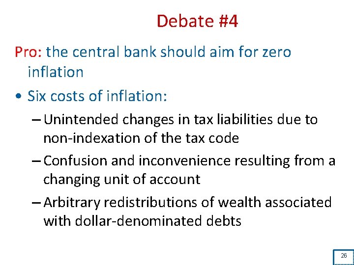 Debate #4 Pro: the central bank should aim for zero inflation • Six costs