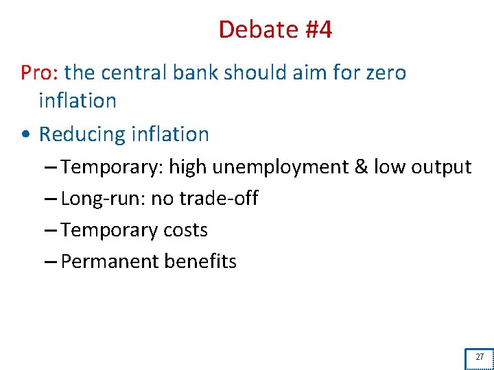 Debate #4 Pro: the central bank should aim for zero inflation • Reducing inflation