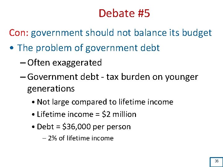 Debate #5 Con: government should not balance its budget • The problem of government