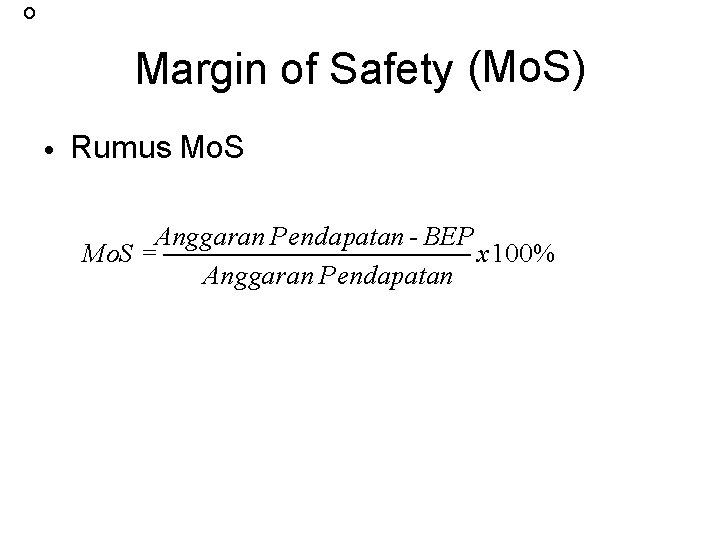 o vwvw. aniunpad. wordpress. com Margin of Safety (Mo. S) • Rumus Mo. S