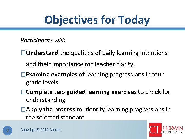 Objectives for Today Participants will: �Understand the qualities of daily learning intentions and their Objectives for Today Participants will: �Understand the qualities of daily learning intentions and their