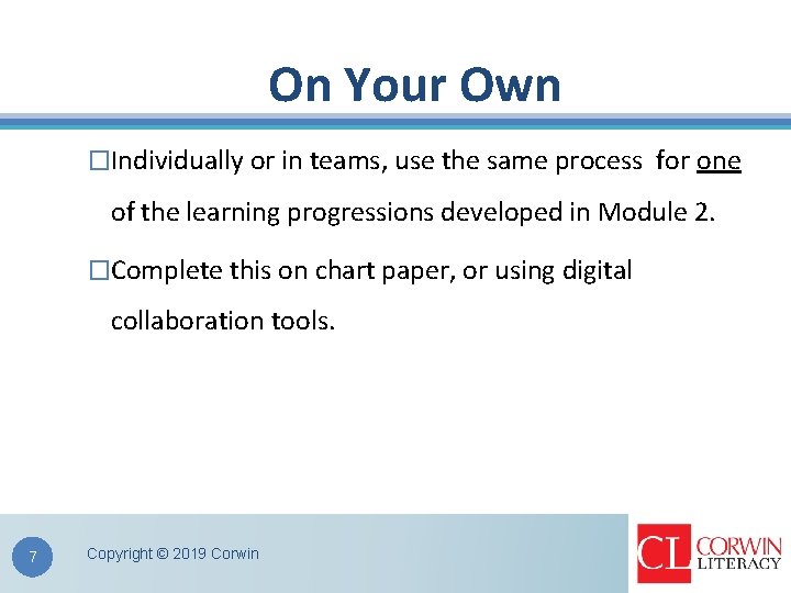 On Your Own �Individually or in teams, use the same process for one of On Your Own �Individually or in teams, use the same process for one of