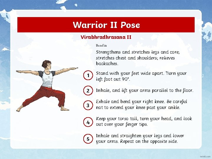 Warrior II Pose Virabhradhrasana II Benefits Strengthens and stretches legs and core; stretchest and