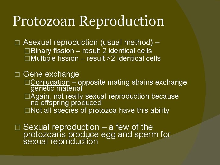 Protozoan Reproduction � Asexual reproduction (usual method) – �Binary fission – result 2 identical