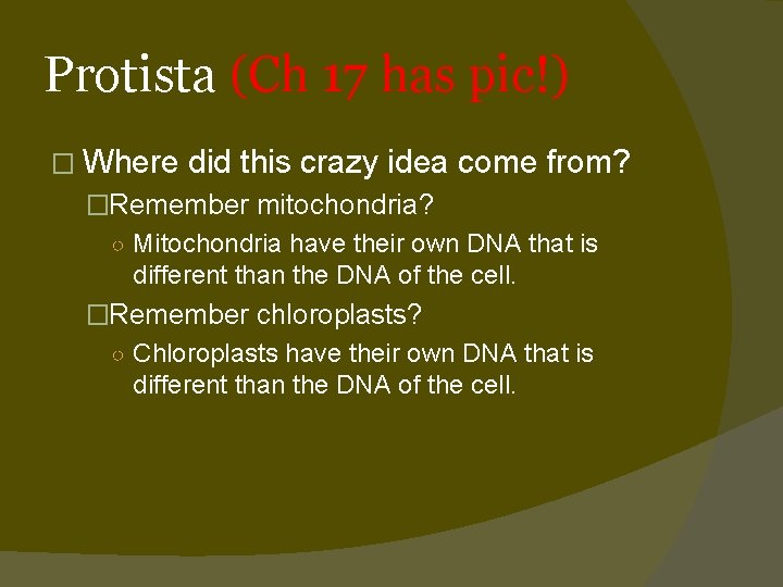 Protista (Ch 17 has pic!) � Where did this crazy idea come from? �Remember