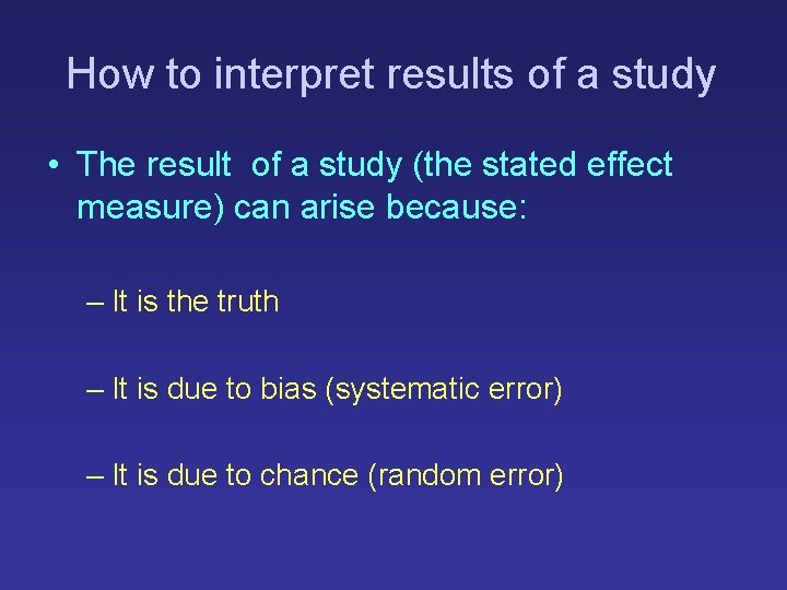 How to interpret results of a study • The result of a study (the How to interpret results of a study • The result of a study (the